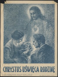 1935. Nalepka propagandowa Naczelnego Instytutu Akcji Katolickiej – Chrystus Uświęca Rodzinę.